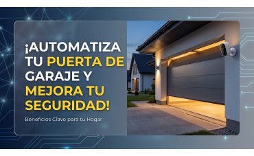 ¿Por qué automatizar tu puerta de garaje? Beneficios en seguridad y comodidad